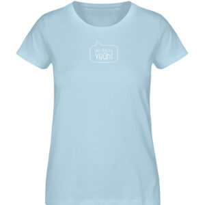 RoadTripLove - Shirt: Und alle so Yeah - Damen Premium Organic Shirt-6888