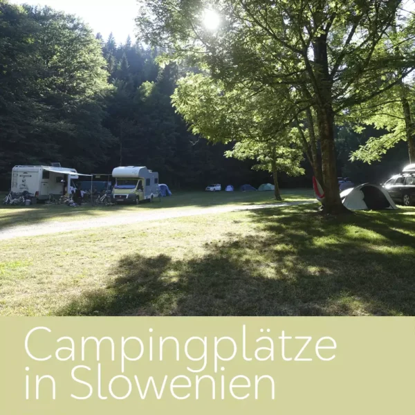 Campingplätze in Slowenien