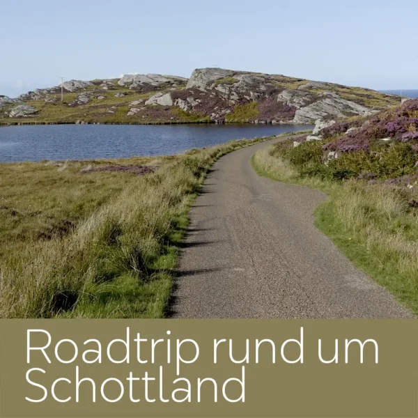 Roadtrip rund um Schottland