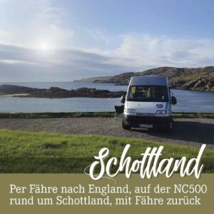 Die besten Roadtrip Tipps zum Nachreisen im Wohnmobil oder Van rund um Schottland