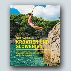 Wild Swimming Kroatien & Slowenien